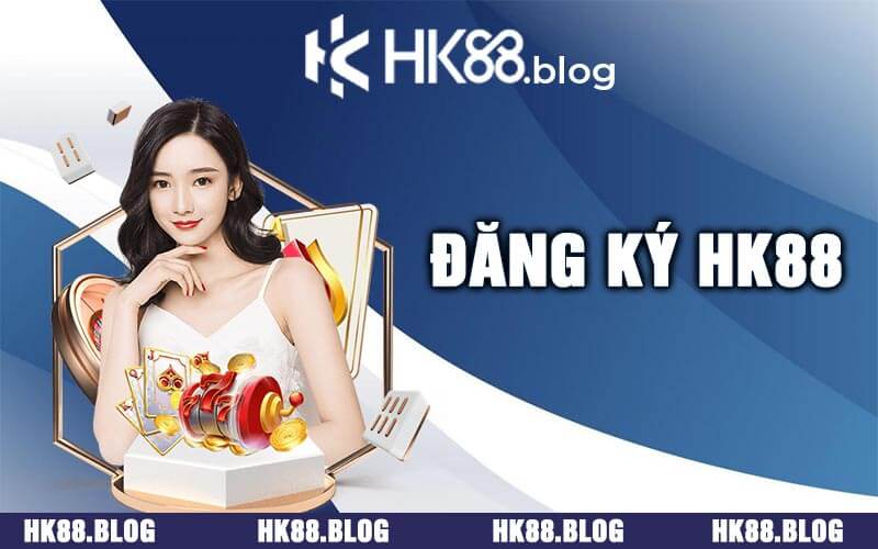 Cách đăng ký HK88 chi tiết từ A đến Z