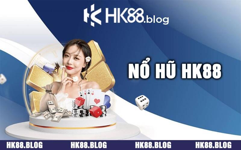 Nổ Hũ HK88 Slot